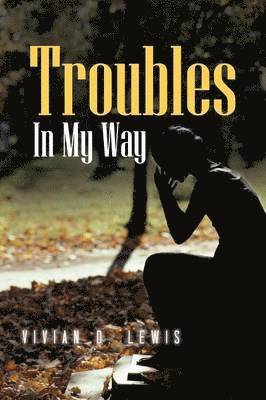 Troubles in My Way