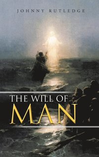 bokomslag The Will of Man