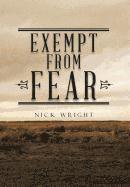 Exempt from Fear 1