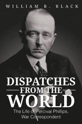 Bill Black, William R Black - Dispatches from the World, Häftad