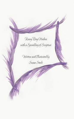 Susan Steele - Rainy Day Haikus with a Sprinkling of Scripture, Häftad