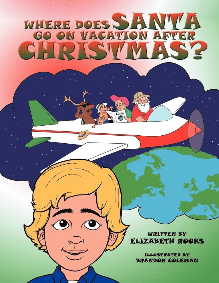 Elizabeth Rooks - Where Does Santa Go on Vacation After Christmas?, Häftad