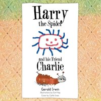 bokomslag Harry the Spider and His Friend Charlie