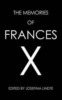 Josefina Lindte - Memories of Frances X, Häftad