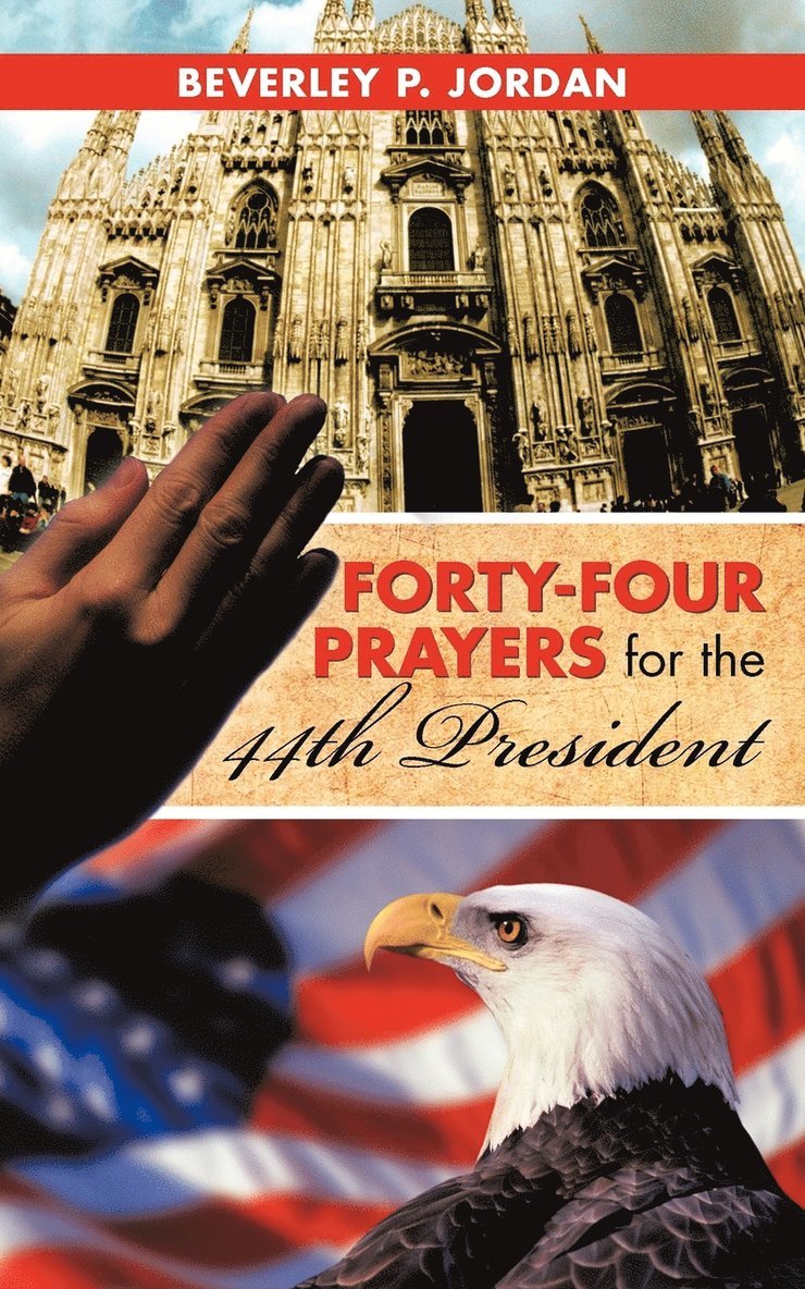 Beverly P Jordan, Beverly P. Jordan - Forty-Four Prayers for the 44th President, Häftad