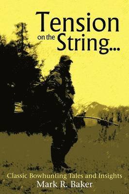 Mark R Baker - Tension on the String..., Häftad