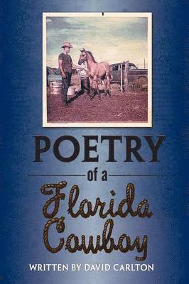 David Carlton - Poetry of a Florida Cowboy, Häftad