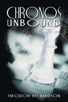 Theodor Richardson - Chronos Unbound, Häftad