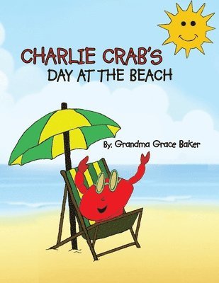 Charlie Crab's Day at the Beach 1