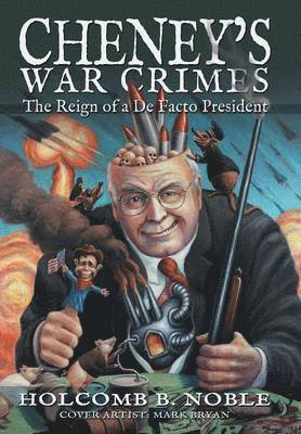 bokomslag Cheney's War Crimes