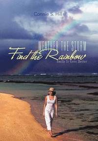 bokomslag Weather the Storm Find the Rainbow