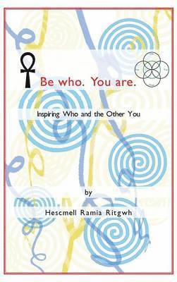 Be Who. You are. 1