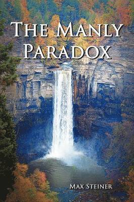 Max Steiner - Manly Paradox, Häftad