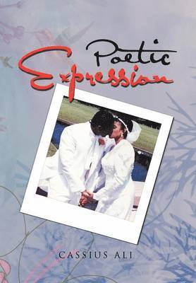 Cassius Ali - Poetic Expression, Inbunden