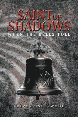 Trevor Underwood - Saint of Shadows, Häftad