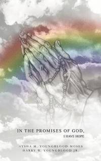 bokomslag In The Promises of God, I Have Hope
