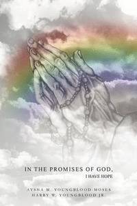 bokomslag In The Promises of God, I Have Hope