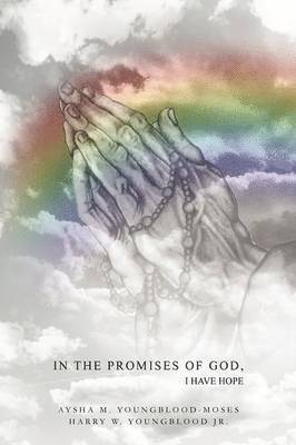 bokomslag In The Promises of God, I Have Hope