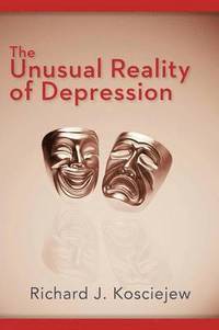 bokomslag The Unusual Reality of Depression