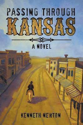 Kenneth Newton - Passing Through Kansas, Häftad