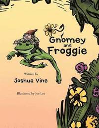 bokomslag Gnomey and Froggie