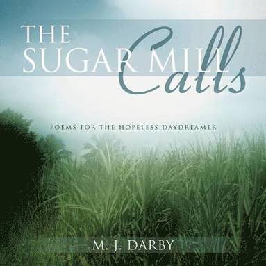 bokomslag The Sugar Mill Calls