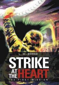bokomslag Strike at the Heart