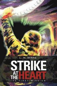 bokomslag Strike at the Heart