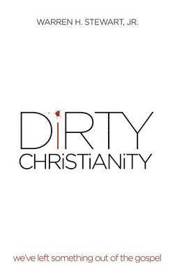 Dirty Christianity 1