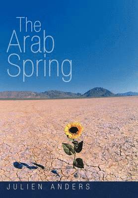 Julien Anders - Arab Spring, Inbunden