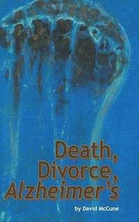 bokomslag Death, Divorce, ALZHEIMER'S