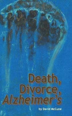 Death, Divorce, ALZHEIMER'S 1