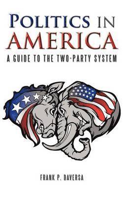 Frank P Daversa - Politics in America, Häftad