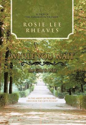 Rosie Lee Rheaves - While You Wait, Inbunden