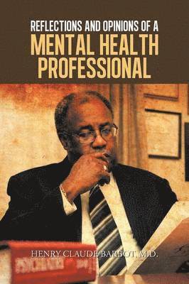 bokomslag Reflections and Opinions of a Mental Health Professional