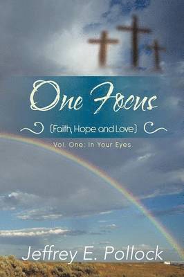 ONE FOCUS (Faith, Hope and Love) 1