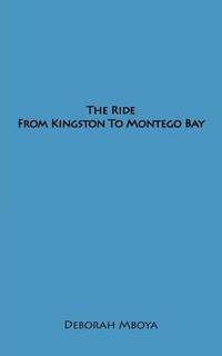 bokomslag The Ride From Kingston To Montego Bay