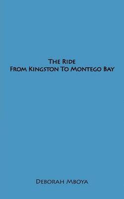 The Ride From Kingston To Montego Bay 1