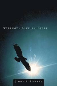 bokomslag Strength Like an Eagle