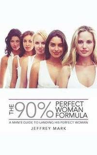 bokomslag The 90% Perfect Woman Formula
