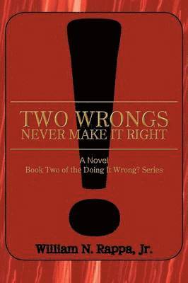 Two Wrongs Never Make It Right! 1
