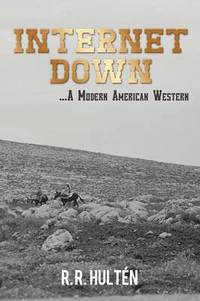 bokomslag Internet Down ...A Modern American Western