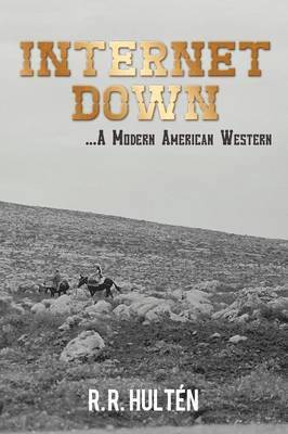 bokomslag Internet Down ...A Modern American Western