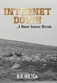 bokomslag Internet Down ...A Modern American Western