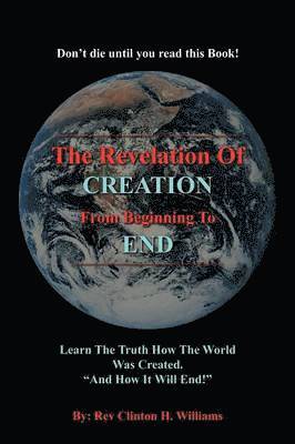 The Revelation Of CREATION From Beginning To END 1