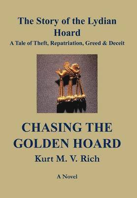 Chasing the Golden Hoard The Story of the Lydian Hoard 1
