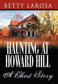 bokomslag Haunting at Howard Hill