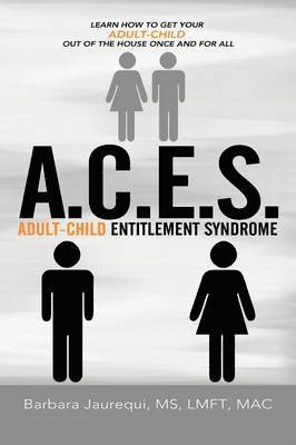 bokomslag A C.E.S. - Adult-Child Entitlement Syndrome
