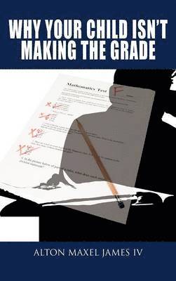 Why Your Child Isn't Making the Grade 1