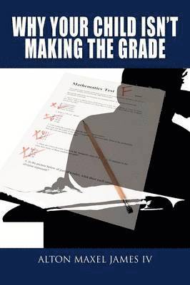 Why Your Child Isn't Making the Grade 1